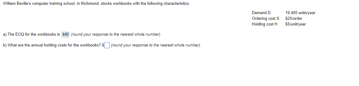 a) The EOQ for the workbooks is (round your