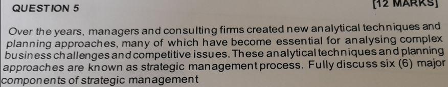 QUESTION 5 [12 MARKS] Over the years, managers