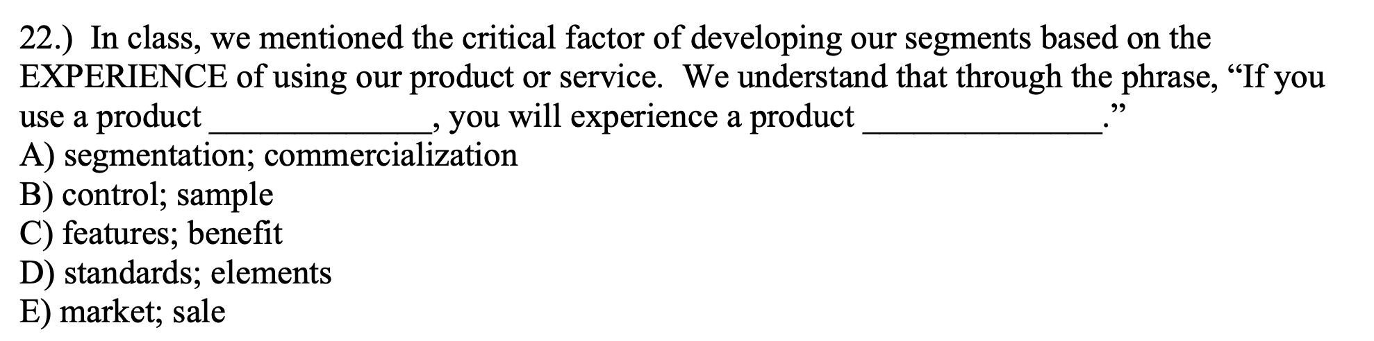 22.) In class, we mentioned the critical factor
