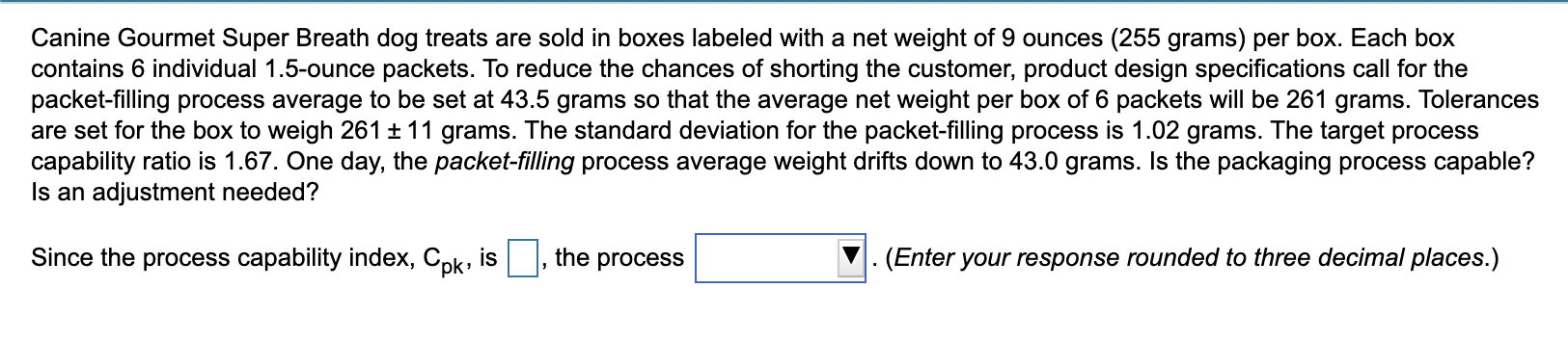 2) capability ratio, Cp is = Canine Gourmet Super