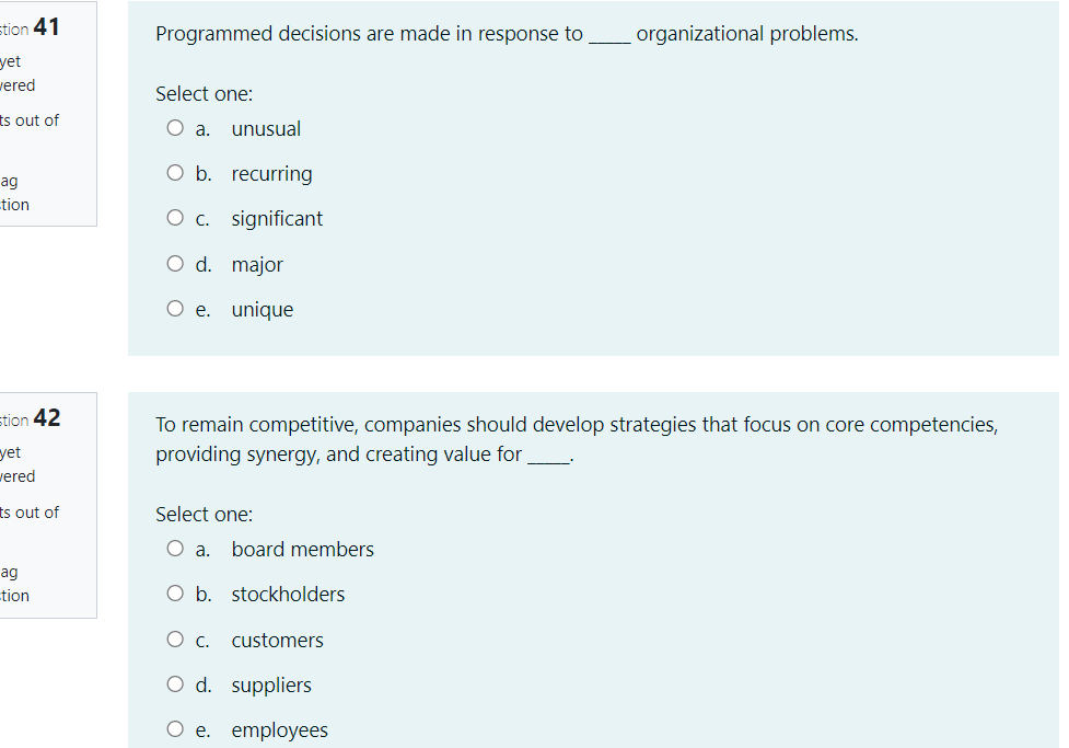 stion 41 Programmed decisions are made in