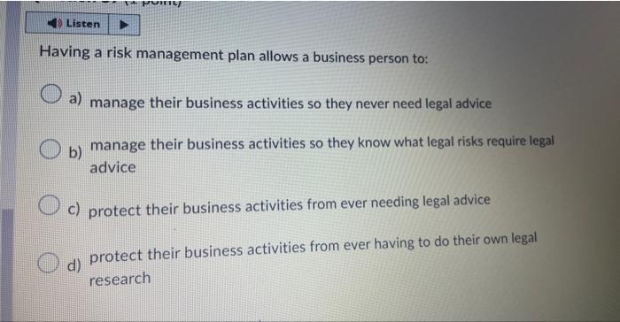 Having a risk management plan allows a business