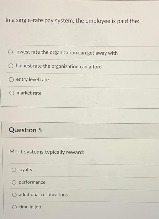 In a single-rate pay system, the employee is paid