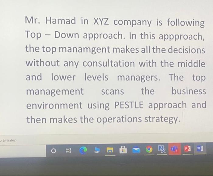 Mr. Hamad in XYZ company is following Top - Down