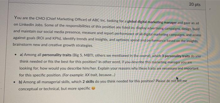 20 pts You are the CMO (Chief Marketing Officer)