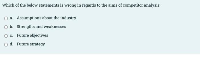 Company's strategic actions are affected by a.