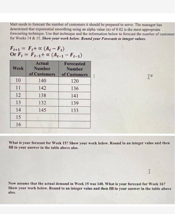 - F Matt needs to forecast the number of