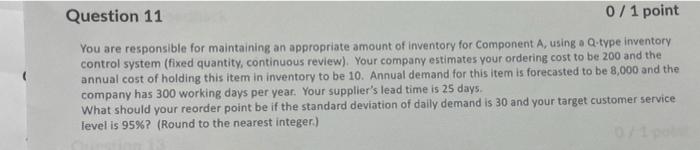 Question 11 0/1 point You are responsible for