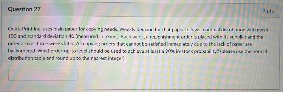 Question 27 3 pts Quick Print Inc. uses plain