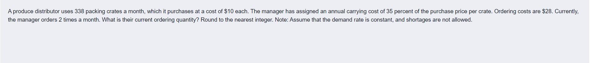 A produce distributor uses 338 packing crates a