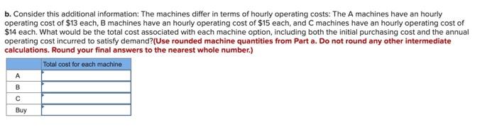 A manager must decide which type of machine to