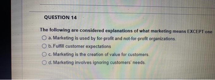 QUESTION 14 The following are considered