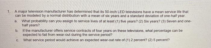 1. a. A major television manufacturer has