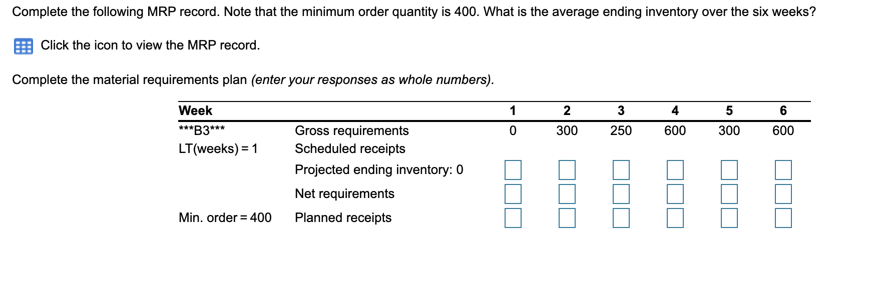 Complete the following MRP record. Note that the
