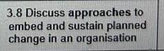 3.8 Discuss approaches to embed and sustain