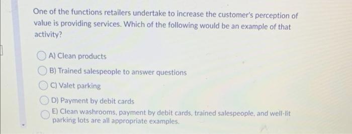 One of the functions retailers undertake to