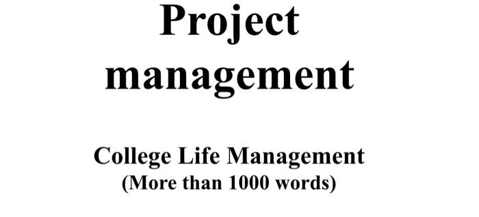 Project management College Life Management (More