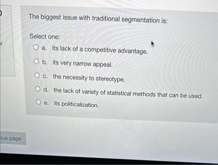 The biggest issue with traditional segmentation