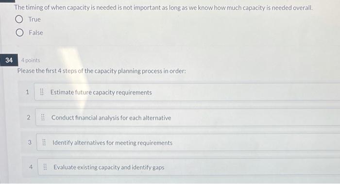 The timing of when capacity is needed is not