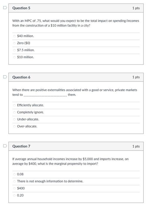 With an MPC of .75, what would you expect to be