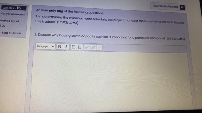 Course dashboard O Question 15 Not yet answered