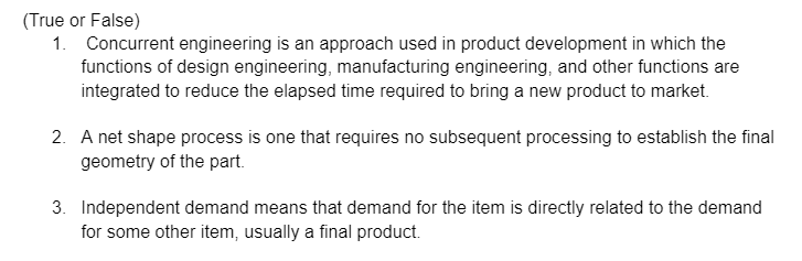 (True or False) 1. Concurrent engineering is an