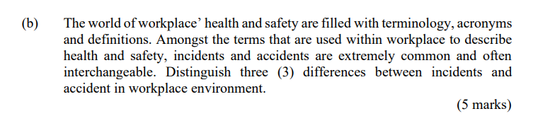 (b) The world of workplace' health and safety are