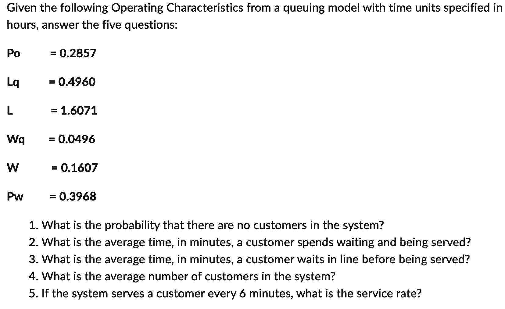Given the following Operating Characteristics