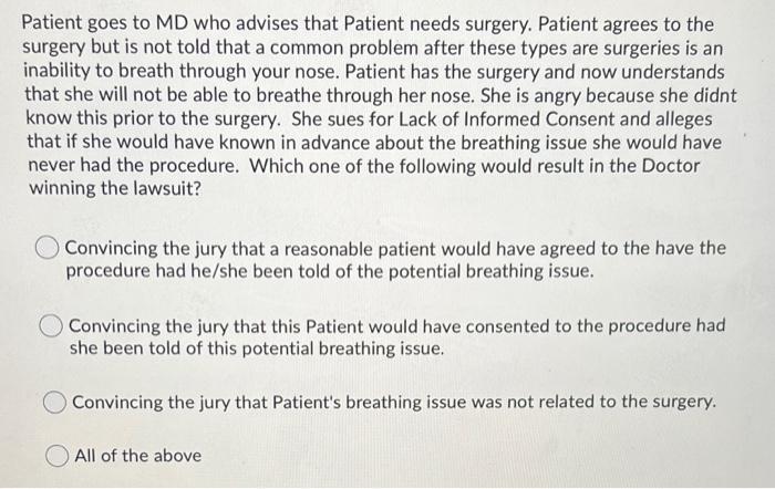 Patient goes to MD who advises that Patient needs