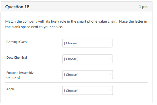 Question 18 1 pts Match the company with its