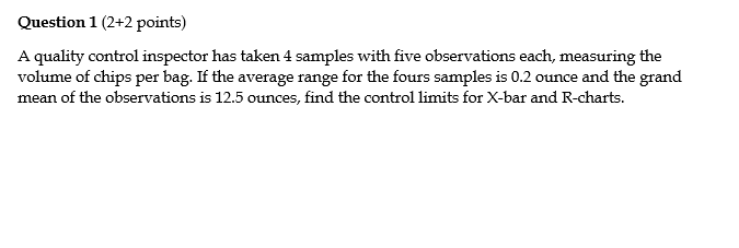 Question 1 (2+2 points) A quality control