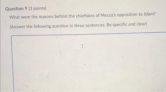 Question 9 (3 points) What were the reasons