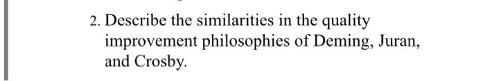 2. Describe the similarities in the quality