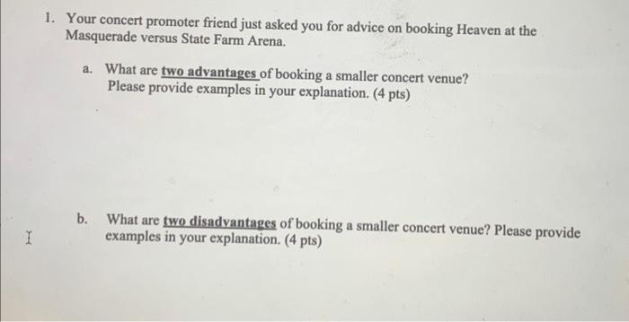 1. Your concert promoter friend just asked you