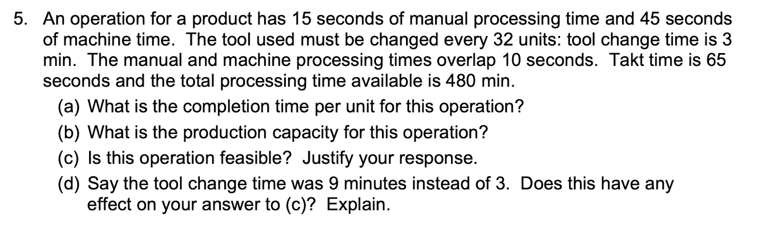 5. An operation for a product has 15 seconds of