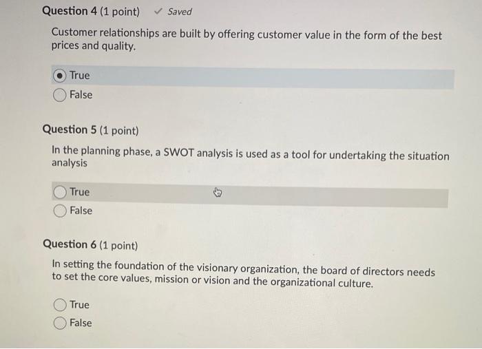 Question 4 (1 point) Saved Customer relationships