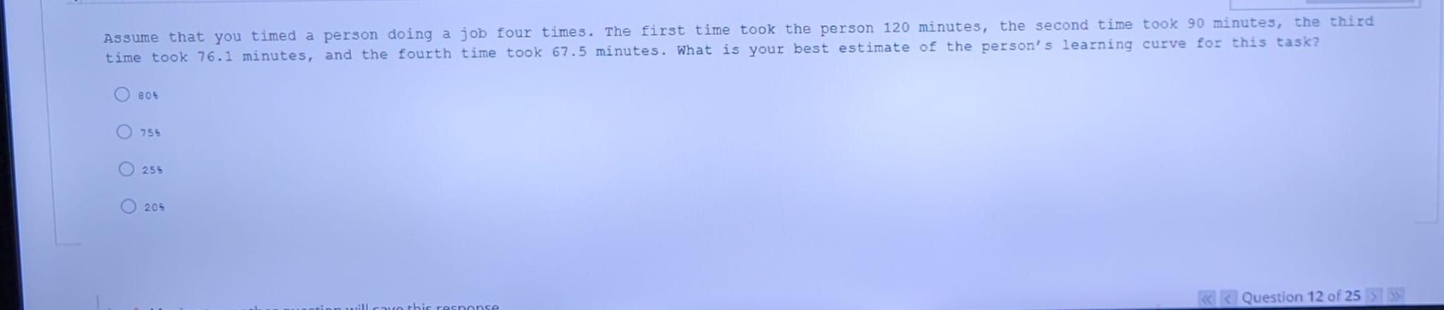 Assume that you timed a person doing a job four