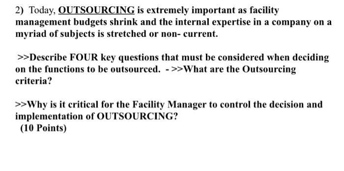 2) Today, OUTSOURCING is extremely important as