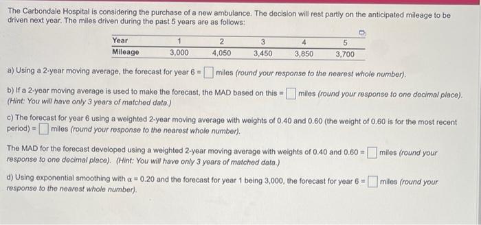 1 3 4 5 The Carbondale Hospital is considering