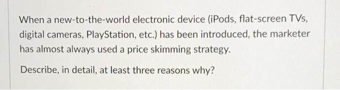 When a new-to-the-world electronic device (iPods,