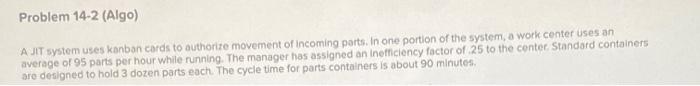 Problem 14-2 (Algo) AJIT system uses kanban cards