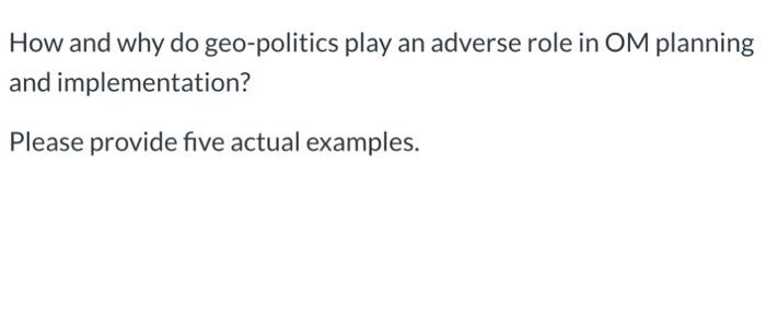 How and why do geo-politics play an adverse role