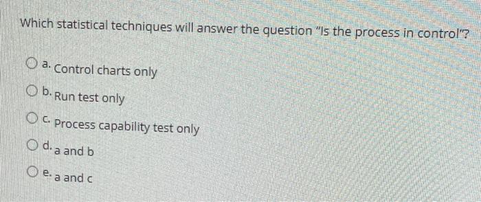 Which statistical techniques will answer the