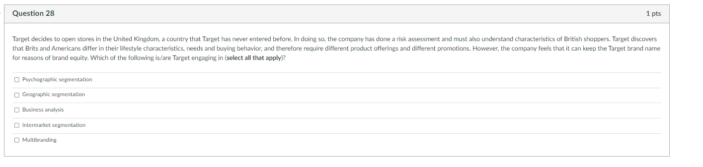 Question 28 1 pts Target decides to open stores