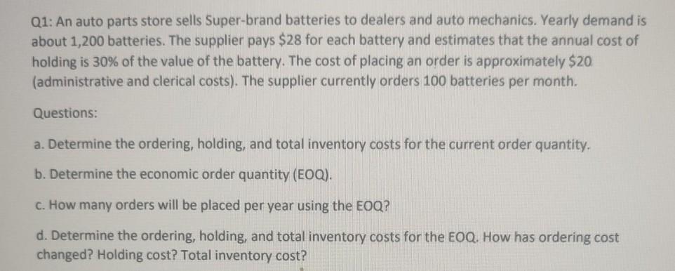 Q1: An auto parts store sells Super-brand