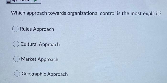 Which approach towards organizational control is