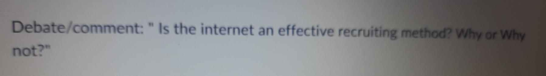 Is the internet effective recruiting method?Why