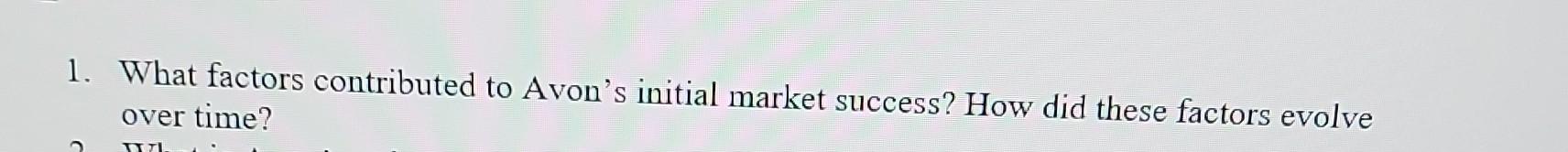 1. What factors contributed to Avon's initial