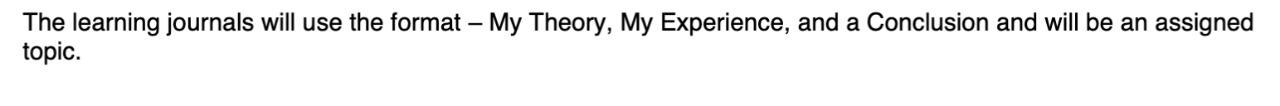 The learning journals will use the format - My