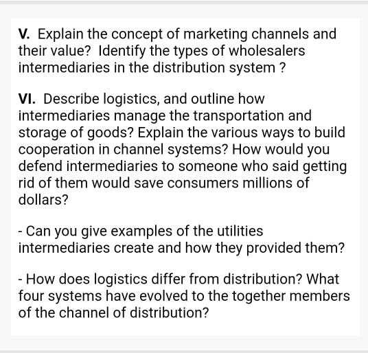 V. Explain the concept of marketing channels and